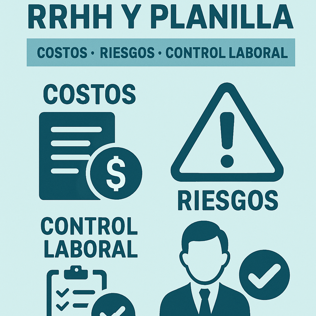 RRHH y planilla: costos, riesgos y control laboral